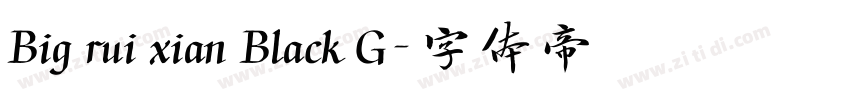Big rui xian Black G字体转换